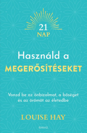 Használd a megerősítéseket