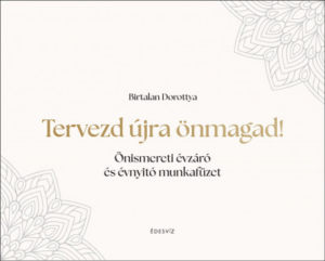 Tervezd újra önmagad!