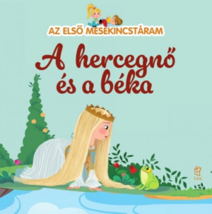 Az első mesekincstáram 24. - A hercegnő és a béka