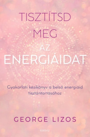 Tisztítsd meg az energiáidat
