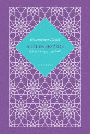 A lélek beszéde - Írások a magyar nyelvről