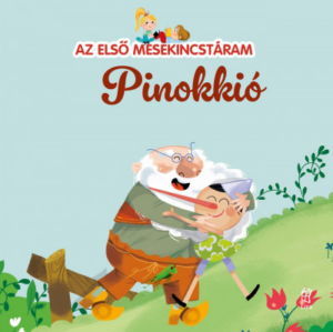 Az első mesekincstáram 45. - Pinokkió