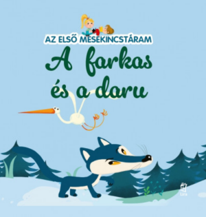 Az első mesekincstáram 51. - A farkas és a daru