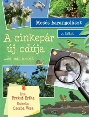 A cinkepár új odúja - ...és más mesék