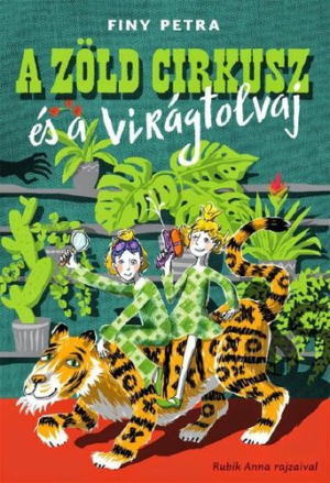 A zöld cirkusz és a virágtolvaj