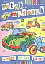 Autók és motorok - színezz, betűzz, játssz