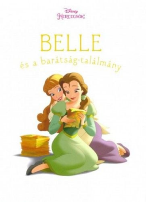 Belle és a barátság-találmány - Disney hercegnők