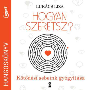 Hogyan szeretsz? - Hangoskönyv