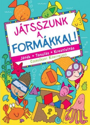 Játsszunk a formákkal!