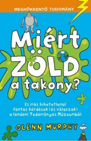 Miért zöld a takony?