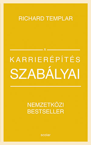 A karrierépítés szabályai (bővített, átdolgozott kiadás)