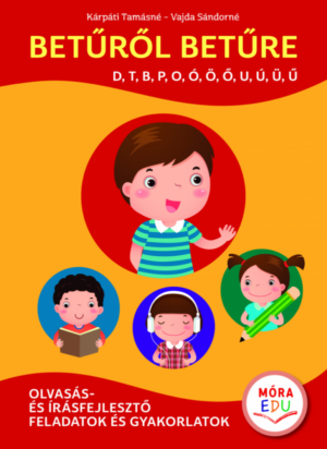 Betűről betűre 1. kötet - Speciális olvasás- és írásfejlesztő gyakorlatok