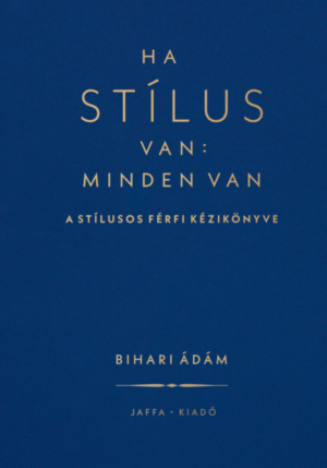 Ha stílus van: minden van