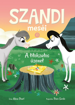Szandi meséi 10. – A titokzatos üzenet