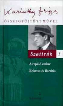 Karinthy Frigyes összegyűjtött művei - Szatírák I