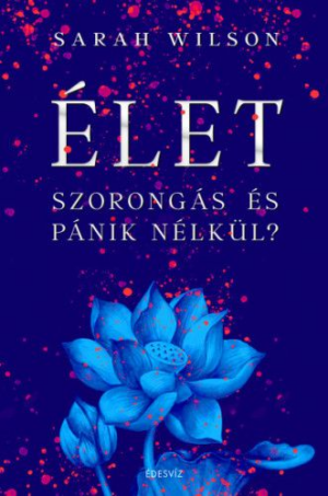 Élet szorongás és pánik nélkül?