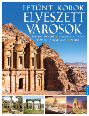 Letűnt korok - Elveszett városok
