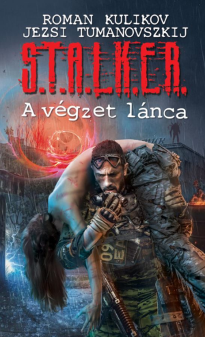 S.T.A.L.K.E.R. - A végzet lánca