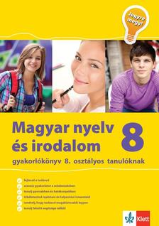 Magyar nyelv és irodalom gyakorlókönyv 8. osztályos tanulóknak - Jegyre megy!