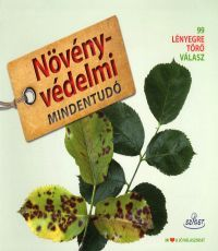 Növényvédelmi mindentudó - 99 lényegre törő válasz