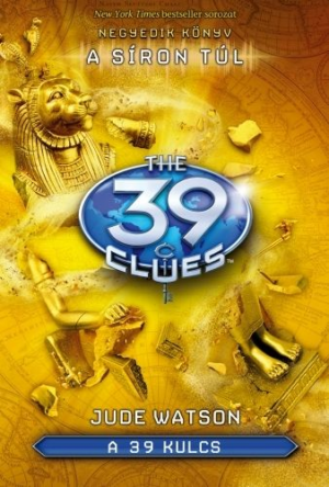 A 39 kulcs 4. - A síron túl