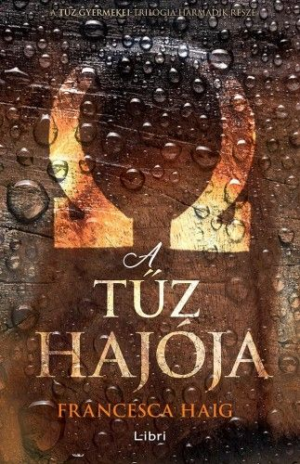 A tűz hajója - A tűz gyermekei III.