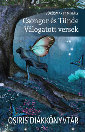 Csongor és Tünde - Válogatott versek