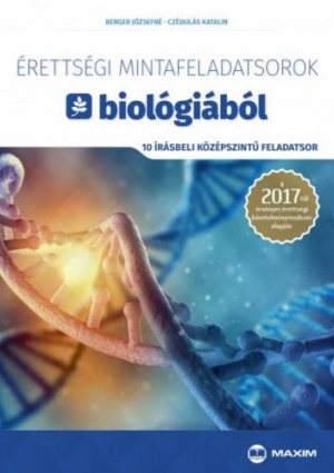 Érettségi mintafeladatsorok biológiából (10 írásbeli középszintű feladatsor) - A 2017-től érvényes érettségi követelményrendszer alapján