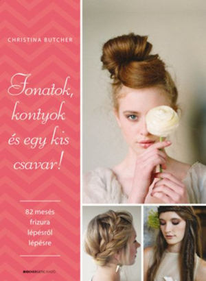 Fonatok, kontyok és egy kis csavar!