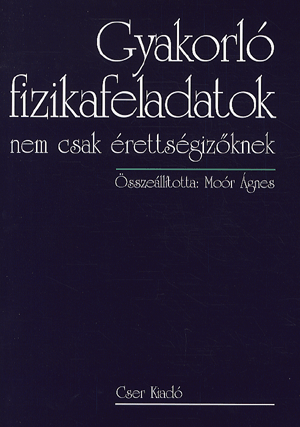 Gyakorló fizikafeladatok nem csak érettségizőknek