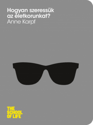 Hogyan szeressük az életkorunkat?