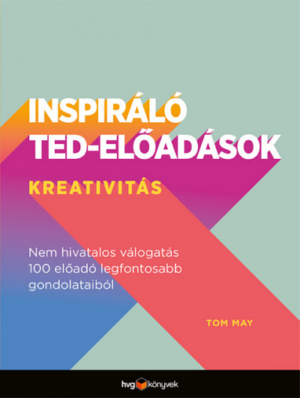 Inspiráló TED-előadások: Kreativitás
