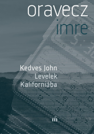 Kedves John. Levelek Kaliforniába