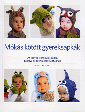 Mókás kötött gyereksapkák