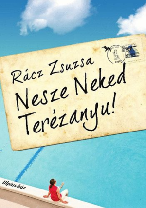 Nesze Neked Terézanyu!