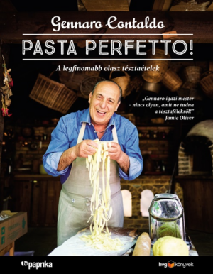 PASTA PERFETTO! – A legfinomabb olasz tésztaételek
