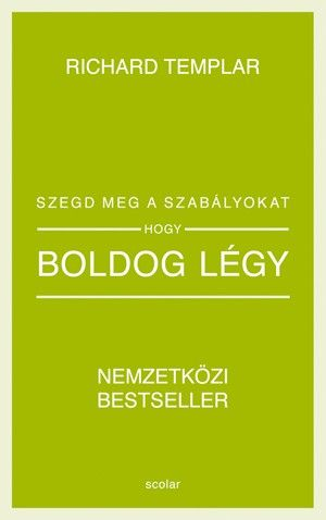 Szegd meg a szabályokat, hogy boldog légy