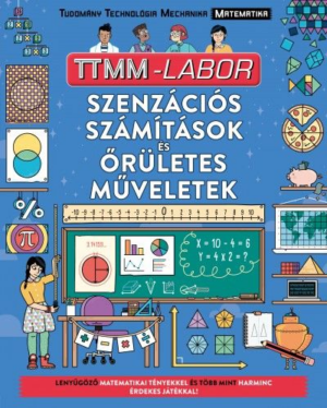 Szenzációs számítások és őrületes műveletek