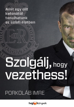 Szolgálj, hogy vezethess