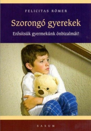Szorongó gyerekek - Erősítsük gyermekünk önbizalmát!