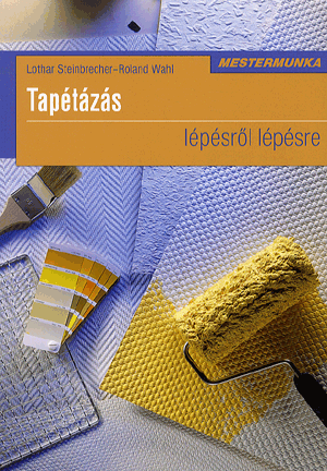 Tapétázás lépésről lépésre