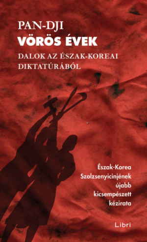 Vörös évek - Dalok az észak-koreai diktatúrából
