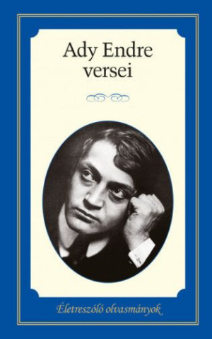 Ady Endre versei - Életreszóló olvasmányok