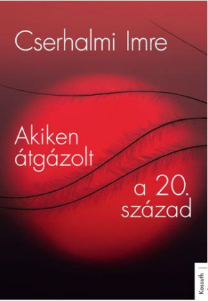 Akiken átgázolt a 20. század