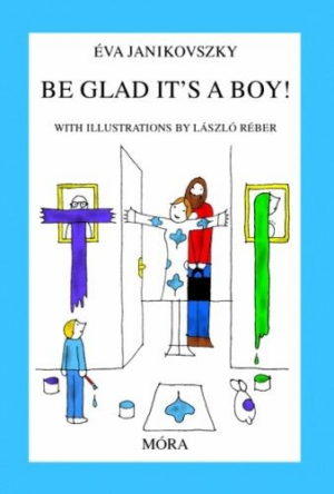 Be Glad It's a Boy!