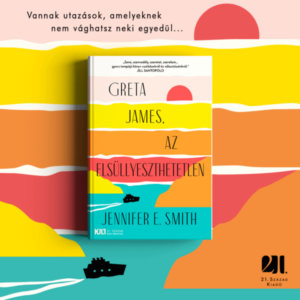 Greta James, az elsüllyeszthetetlen - Jennifer E. Smith