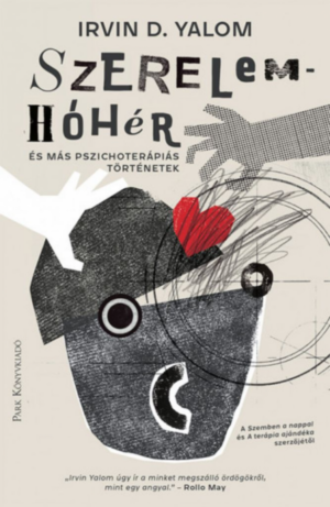 Szerelemhóhér - és más pszichoterápiás történetek