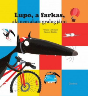 Lupo, a farkas, aki nem akart gyalog járni