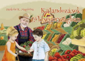 Kalandozások Zöldségországban