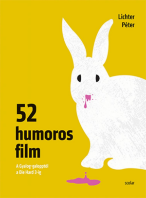 52 humoros film – A Gyalog-galopptól a Die Hard 3-ig